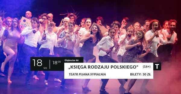 Teatr Pijana Sypialnia: „Księga Rodzaju Polskiego“