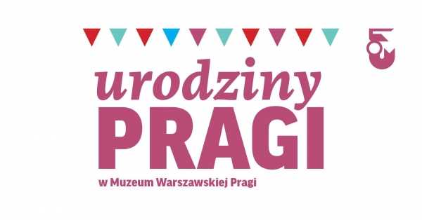 Twarze Muzeum. Spacer po Muzeum Warszawskiej Pragi