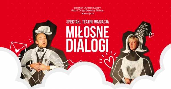 Spektakl „Miłosne dialogi” - Teatr Wariacja