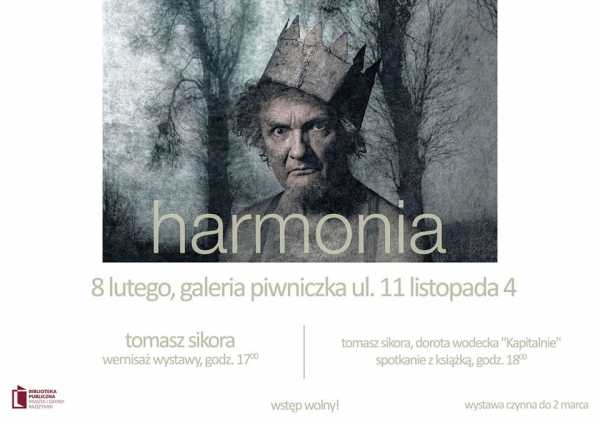 Tomasz Sikora - Harmonia - Wernisaż