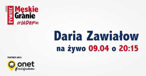 Męskie Granie #wdomu | Daria Zawiałow - Oglądaj na Żywo