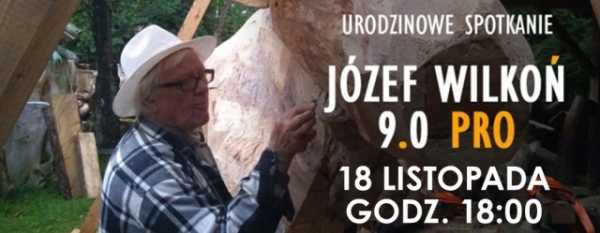 URODZINOWE SPOTKANIE - JÓZEF WILKOŃ 9.0 PRO