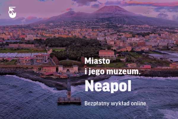 Miasto i jego muzeum. Neapol
