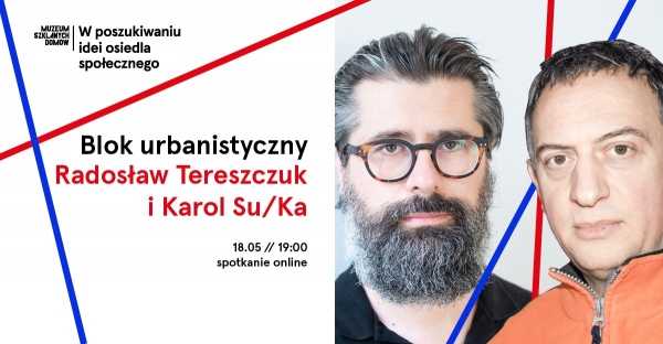 Blok urbanistyczny / Radosław Tereszczuk i Karol Su/ka