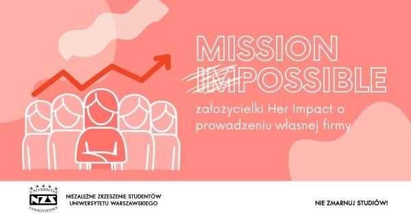 Mission (im)possible - założycielki Her impact o prowadzeniu własnej firmy