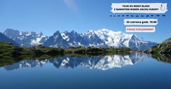 Tour du Mont Blanc – z namiotem wokół Dachu Europy