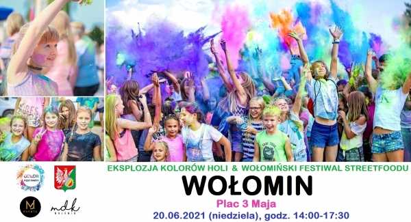 Eksplozja Kolorów Holi & Wołomiński Festiwal Streetfoodu