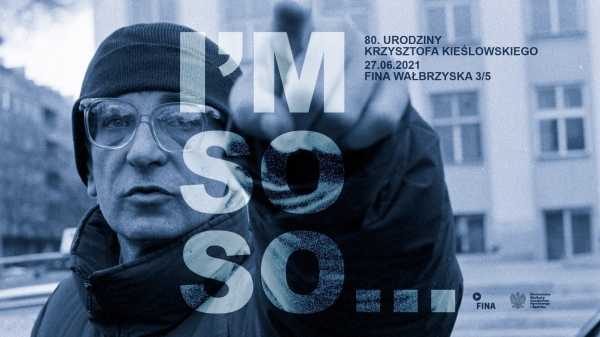 I’m so-so… | 80. urodziny Krzysztofa Kieślowskiego