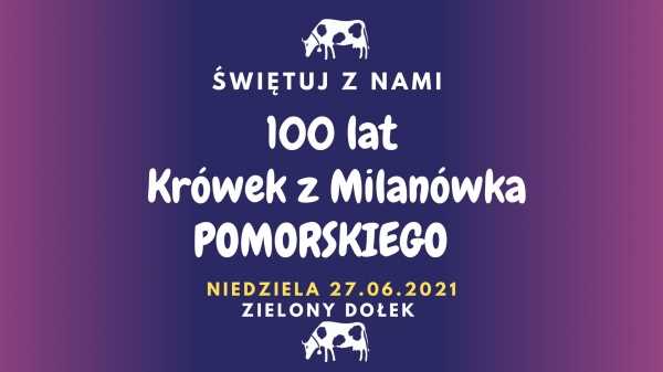 Piknik z Krówką - 100 LAT krówek z Milanówka POMORSKIEGO