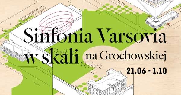 Sinfonia Varsovia w skali na Grochowskiej. Wystawa plenerowa Sinfonia Varsovia