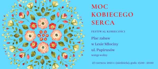 Moc Kobiecego Serca - Festiwal Kobiecości w plenerze