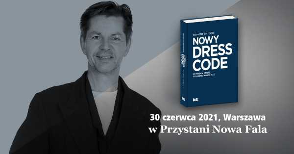 Spotkanie z autorem "Nowego Dress Codu" Krzysztofem Łoszewskim