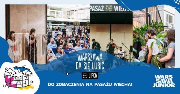 Pasaż Wiecha – Festiwal Miejski (Warszawa da się lubić)