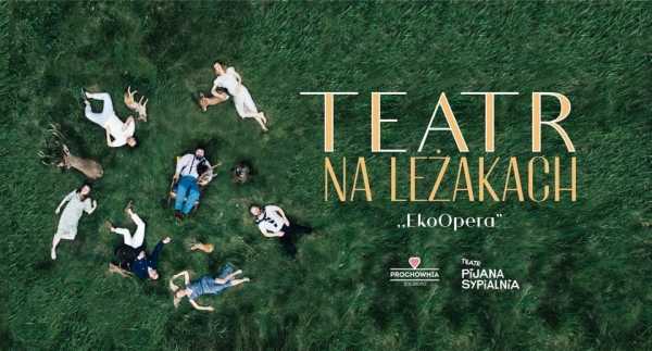 Teatr na Leżakach w Prochowni Żoliborz - EkoOpera