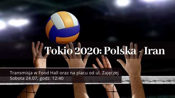 Tokio 2020: Polska- Iran. Siatkówka mężczyzn