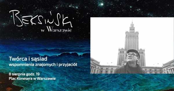 Twórca i sąsiad - wspomnienia znajomych i przyjaciół | Beksiński w Warszawie