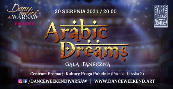 Arabic Dreams show - orientalna gala taneczna festiwalu Dance Weekend in Warsaw 2021