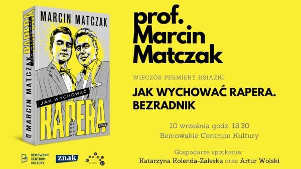 Prof. Marcin Matczak - wieczór premiery książki "Jak wychować rapera. Bezradnik"