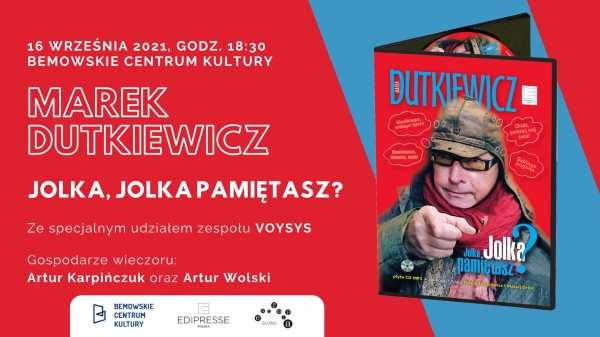 Spotkanie z Markiem Dutkiewiczem - Jolka, Jolka pamiętasz?