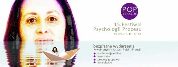 Festiwal Psychologii Procesu POP Kreacje w Warszawie
