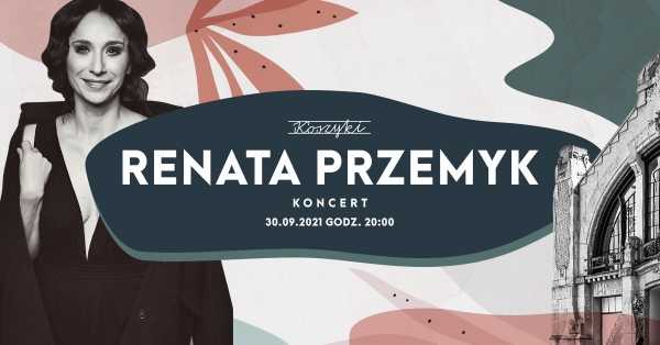 Koncert na Koszykach - Renata Przemyk