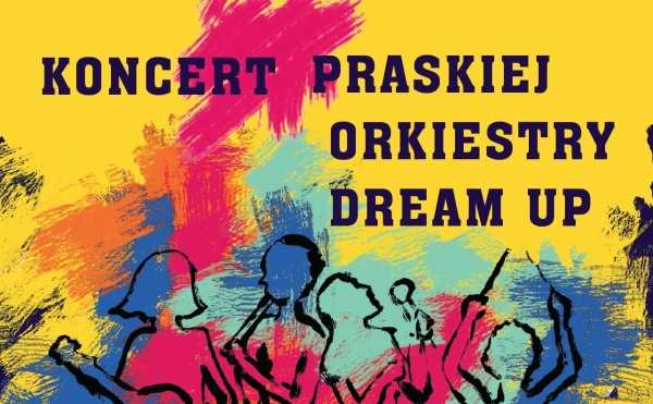 Koncert Praskiej Orkiestry DreamUp
