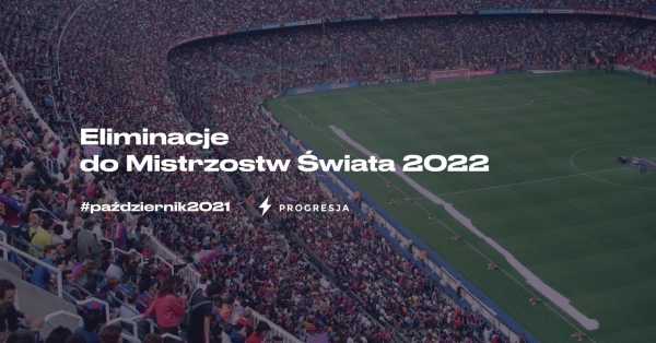 Eliminacje do Mistrzostw Świata 2022 Progresja CAFE
