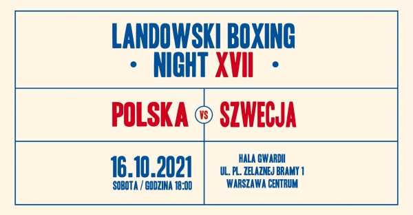 LANDOWSKI BOXING NIGHT XVII Polska vs Szwecja