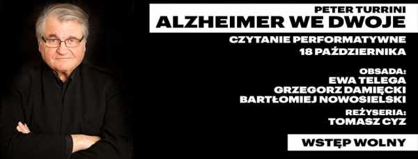 Czytanie performatywne "Alzheimera we dwoje" P. Turriniego w Teatrze Ateneum