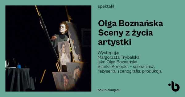 Monodram „Olga Boznańska – Sceny z życia artystki”