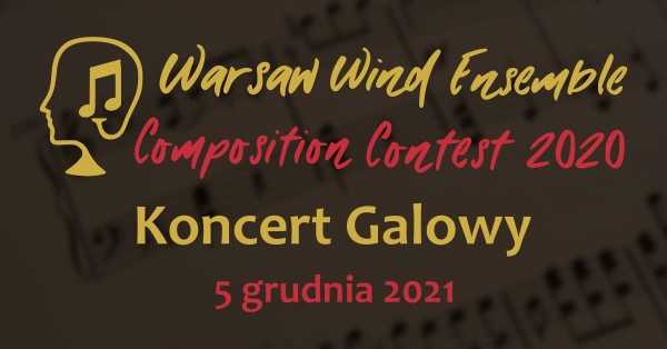 Koncert Galowy Warsaw Wind Ensemble Composition Contest 2020