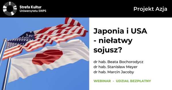 Japonia i USA - niełatwy sojusz? - webinar