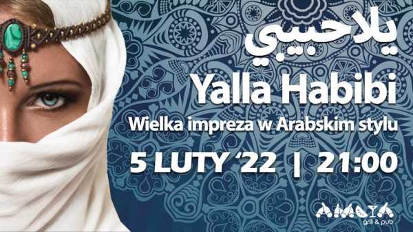 Yalla Habibi - Wielka impreza w Arabskim stylu