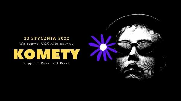 Komety + Pavement Pizza | Koncert w ramach Wielkiej Orkiestry Świątecznej Pomocy