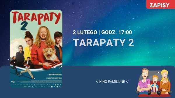 Kino za Rogiem: Tarapaty 2 / KINO FAMILIJNE