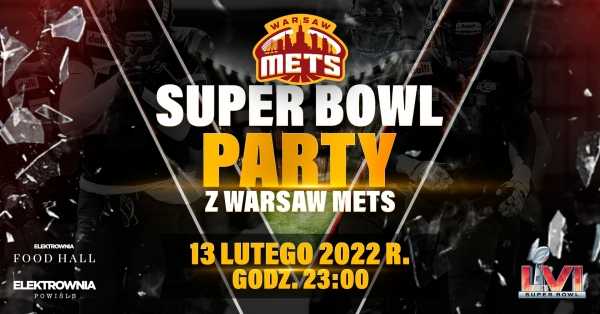 SuperBowl Party z Warsaw Mets / Food Hall Elektrownia Powiśle