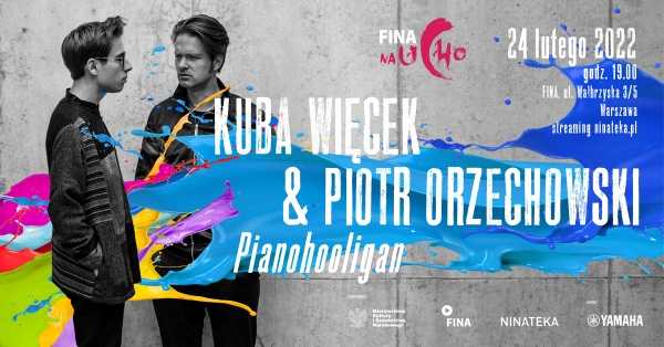 Kuba Więcek/ Piotr Orzechowski "Pianohooligan" I FINA na Ucho