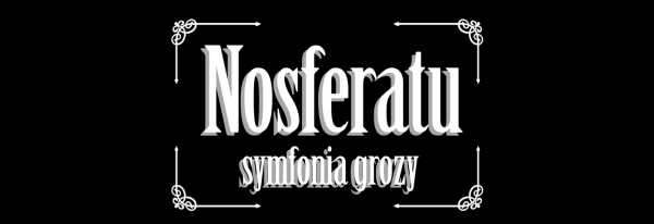 OBJAZDOWE NIEME KINO Nosferatu – symfonia grozy. 100. rocznica premiery