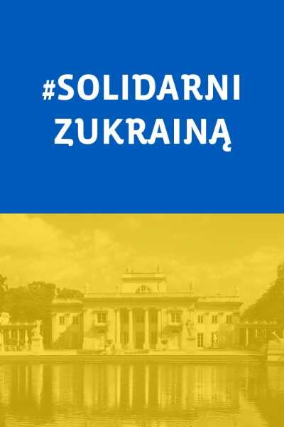 Łazienki Królewskie solidarnie z Ukrainą - bezpłatny wstęp // Лазні солідарні з Україною - безкоштовний вхід