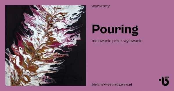 Pouring – malowanie przez wylewanie