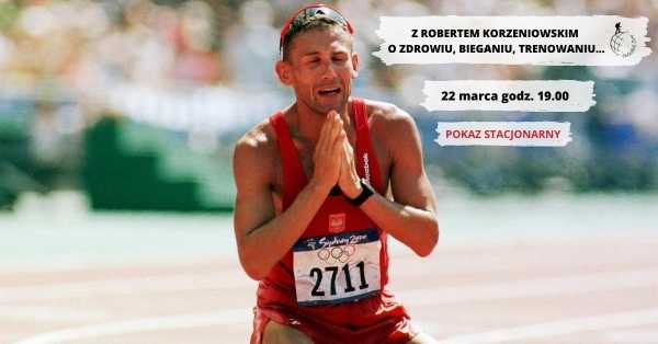Z Robertem Korzeniowskim o zdrowiu, bieganiu, trenowaniu...