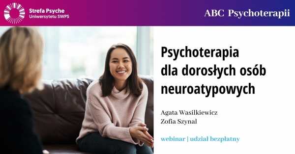 Psychoterapia dla dorosłych osób neuroatypowych - webinar