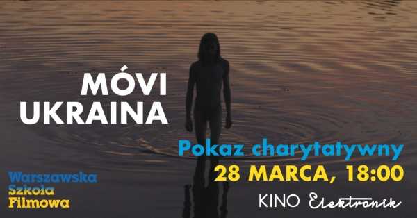 MÓVI UKRAINA | charytatywny pokaz filmów studentów z Ukrainy