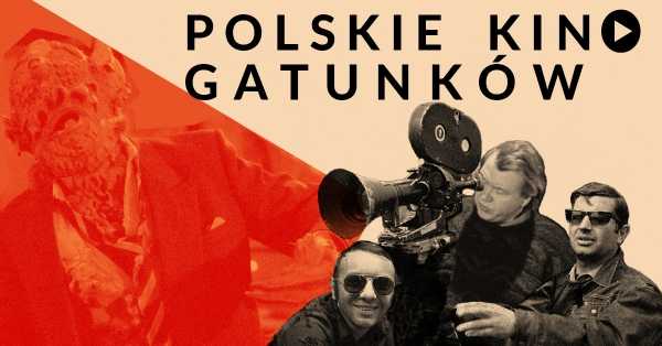Polskie Kino Gatunków - Lokis. Rękopis profesora Wittembacha