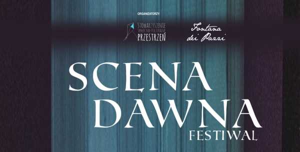 IV Festiwal Scena Dawna - Dzień 1