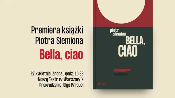 Nowa Książka: "Bella, ciao" Piotra Siemiona