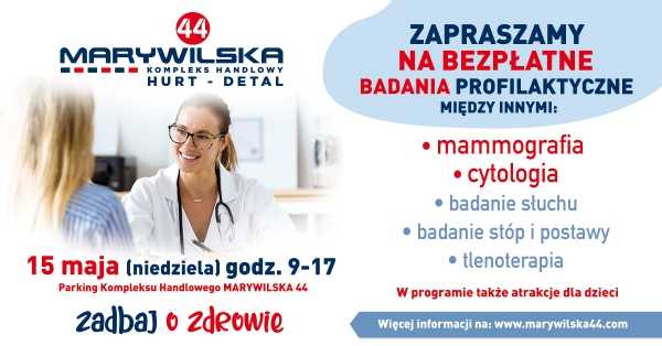 MARYWILSKA 44 Na zdrowie - bezpłatne badania i konsultacje medyczne