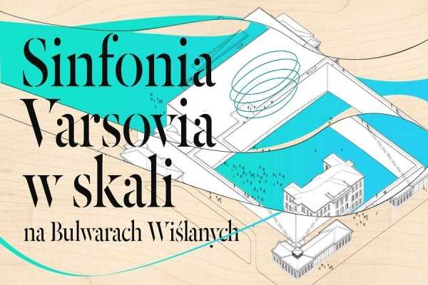 Sinfonia Varsovia w miniaturze (30 kwietnia - 2 października)