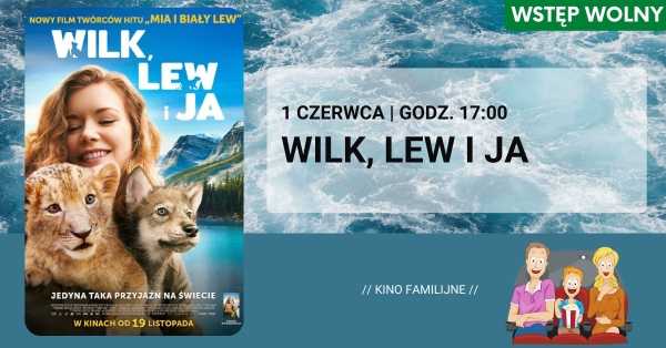 Kino za Rogiem: Wilk, Lew i Ja