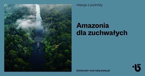 Amazonia dla zuchwałych
